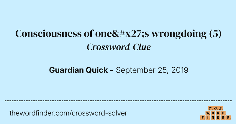 Consciousness of one's wrongdoing crossword clue image