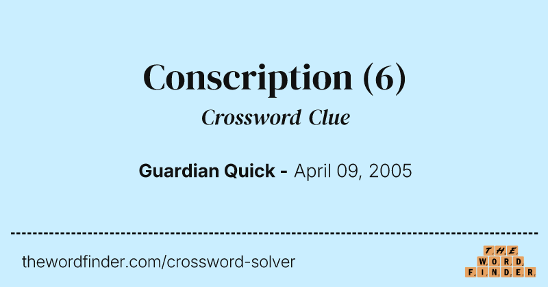 Conscription crossword clue image