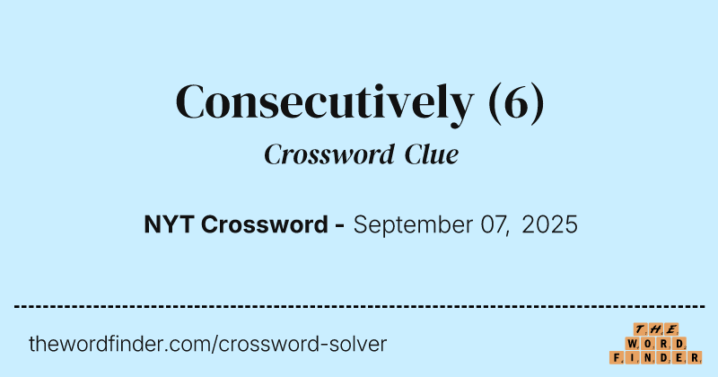 Consecutively crossword clue image