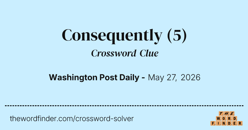 Consequently crossword clue image