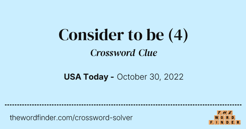 Consider to be crossword clue image