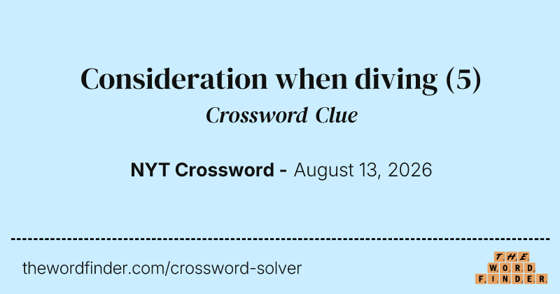 Consideration when diving crossword clue image