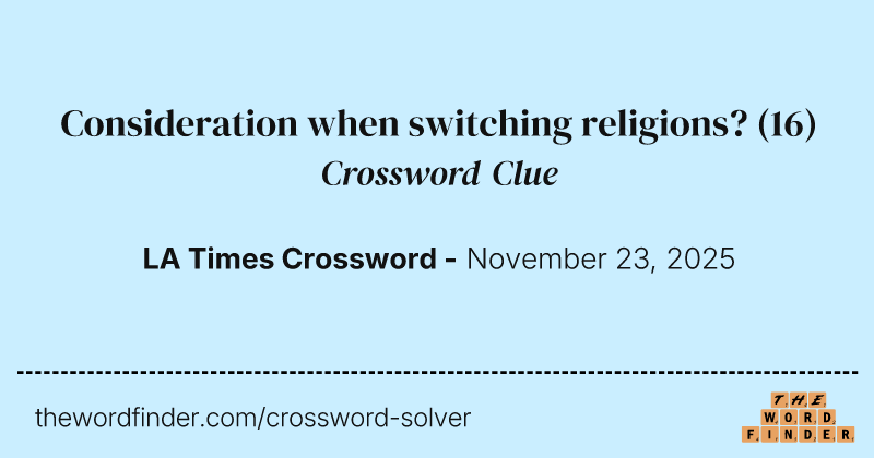 Consideration when switching religions? crossword clue image
