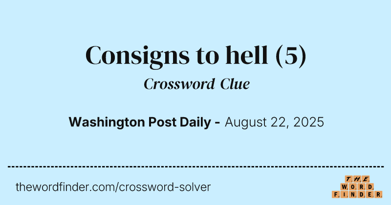 Consigns to hell crossword clue image