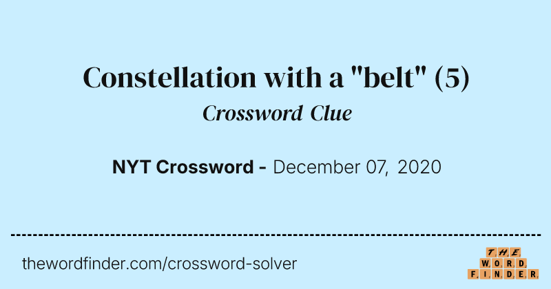 Constellation with a "belt" crossword clue image