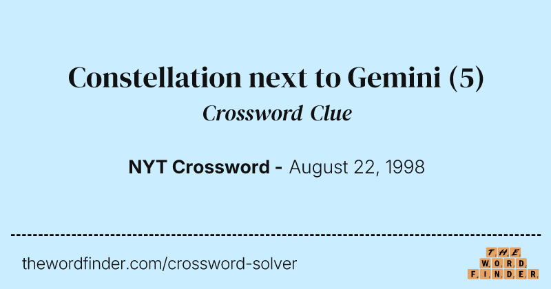 Constellation next to Gemini crossword clue image