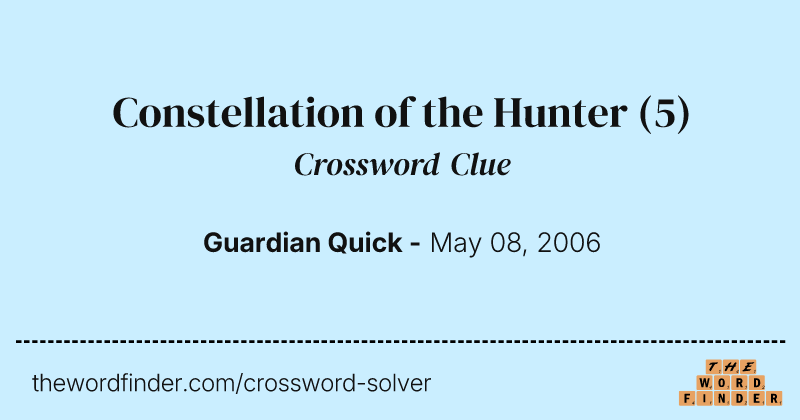 Constellation of the Hunter crossword clue image