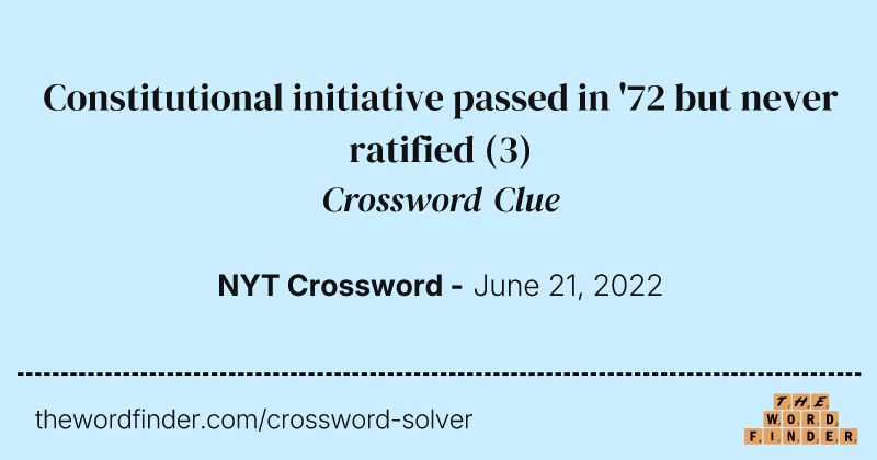Constitutional initiative passed in '72 but never ratified crossword clue image