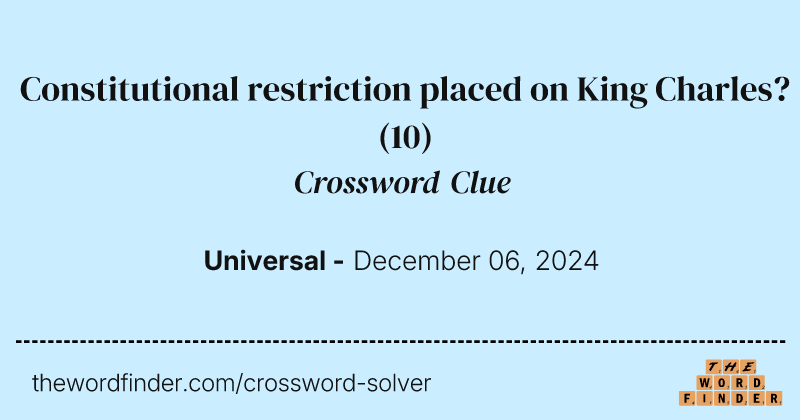 Constitutional restriction placed on King Charles? crossword clue image