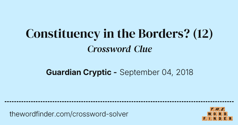 Constituency in the Borders? crossword clue image