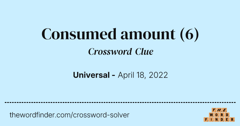 Consumed amount crossword clue image