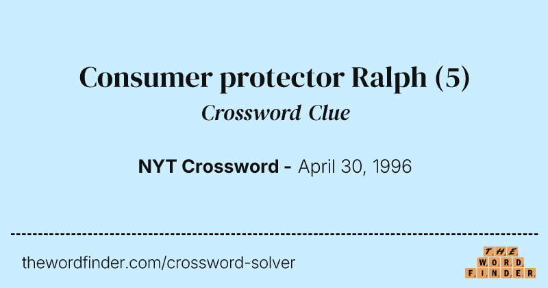Consumer protector Ralph crossword clue image