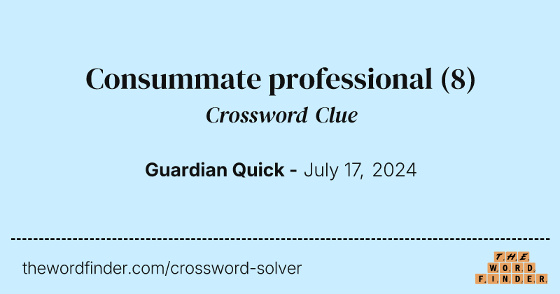 Consummate professional crossword clue image