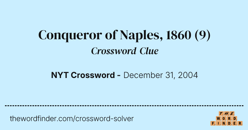 Conqueror of Naples, 1860 crossword clue image