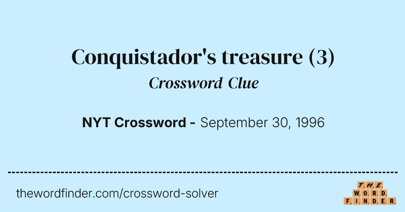 Conquistador's treasure crossword clue image