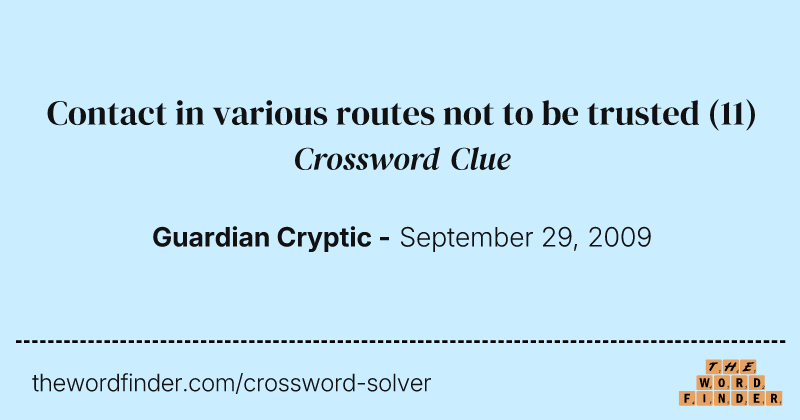 Contact in various routes not to be trusted crossword clue image