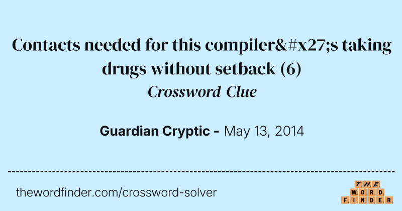Contacts needed for this compiler's taking drugs without setback crossword clue image