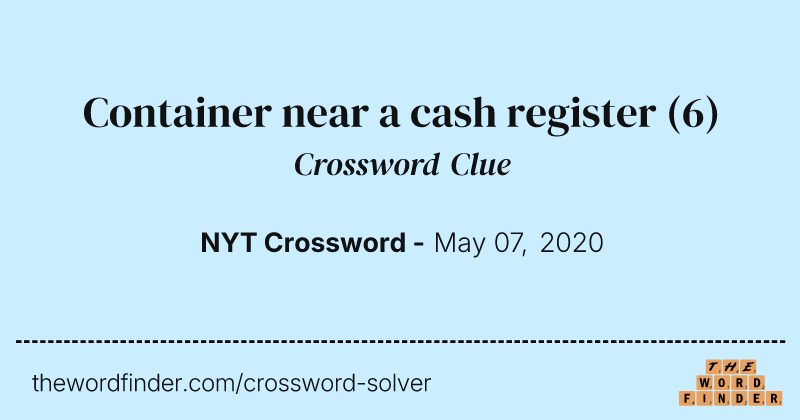 Container near a cash register crossword clue image