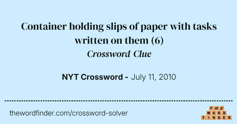 Container holding slips of paper with tasks written on them crossword clue image