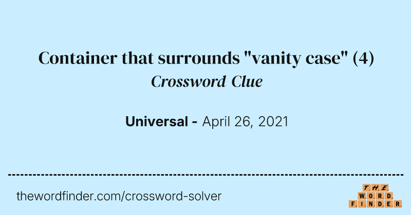 Container that surrounds "vanity case" crossword clue image