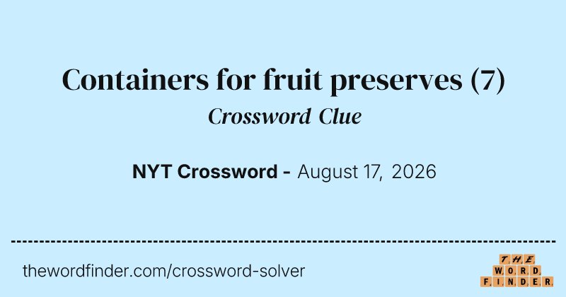 Containers for fruit preserves crossword clue image