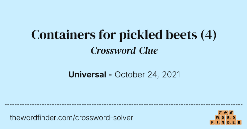 Containers for pickled beets crossword clue image