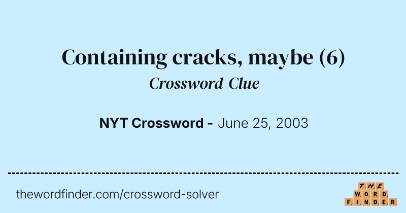 Containing cracks, maybe crossword clue image