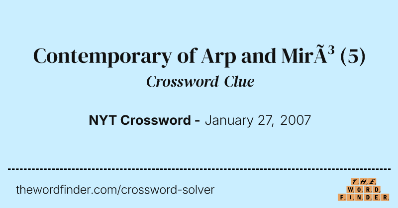 Contemporary of Arp and Miró crossword clue image