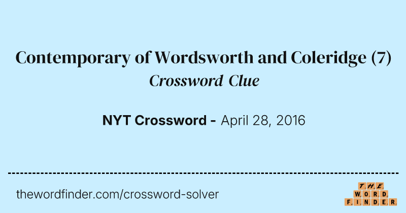 Contemporary of Wordsworth and Coleridge crossword clue image