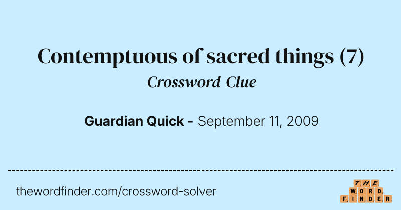 Contemptuous of sacred things crossword clue image