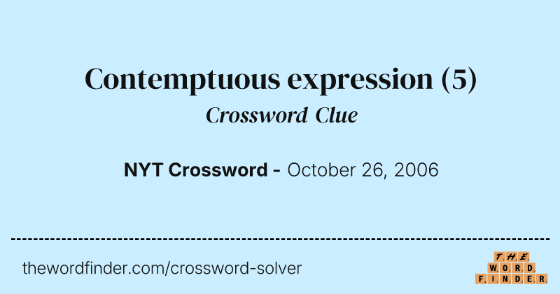 Contemptuous expression crossword clue image