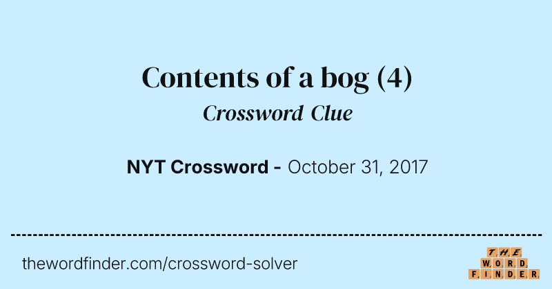 Contents of a bog crossword clue image