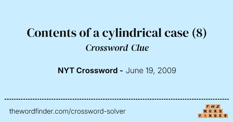 Contents of a cylindrical case crossword clue image