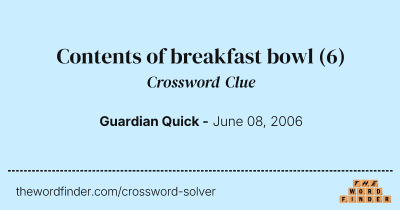 Contents of breakfast bowl crossword clue image