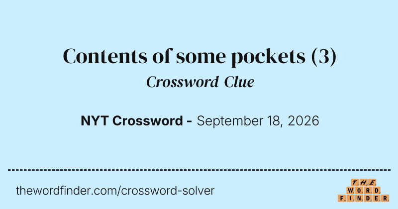 Contents of some pockets crossword clue image