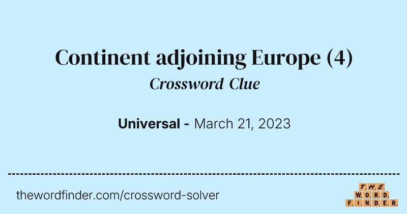 Continent adjoining Europe crossword clue image
