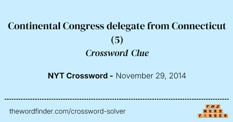Continental Congress delegate from Connecticut crossword clue image