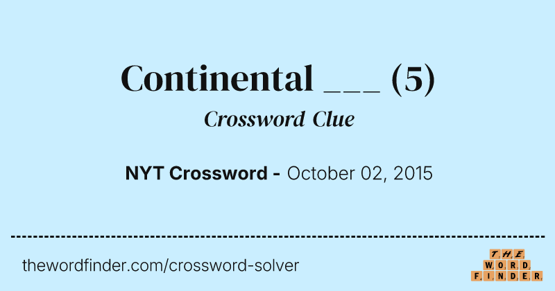 Continental ___ crossword clue image