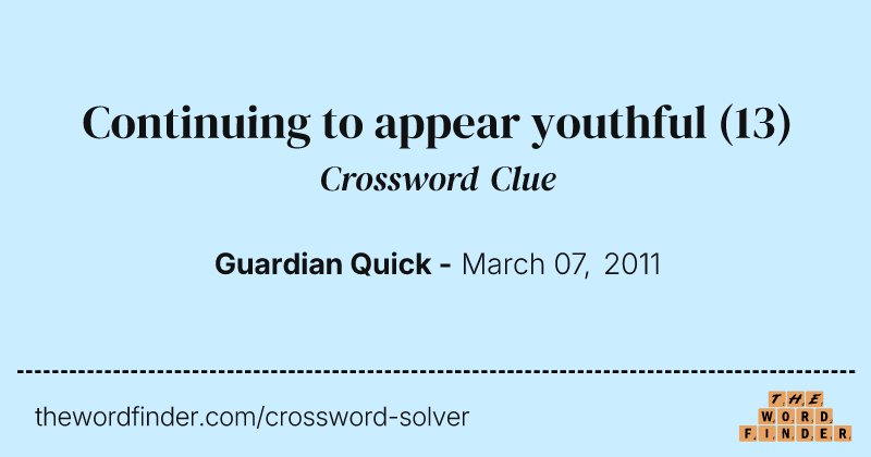 Continuing to appear youthful crossword clue image