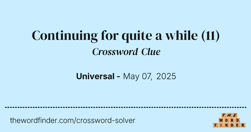 Continuing for quite a while crossword clue image