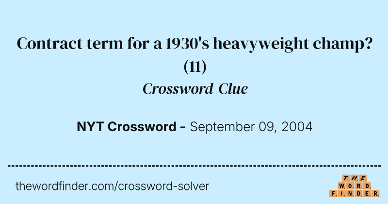Contract term for a 1930's heavyweight champ? crossword clue image