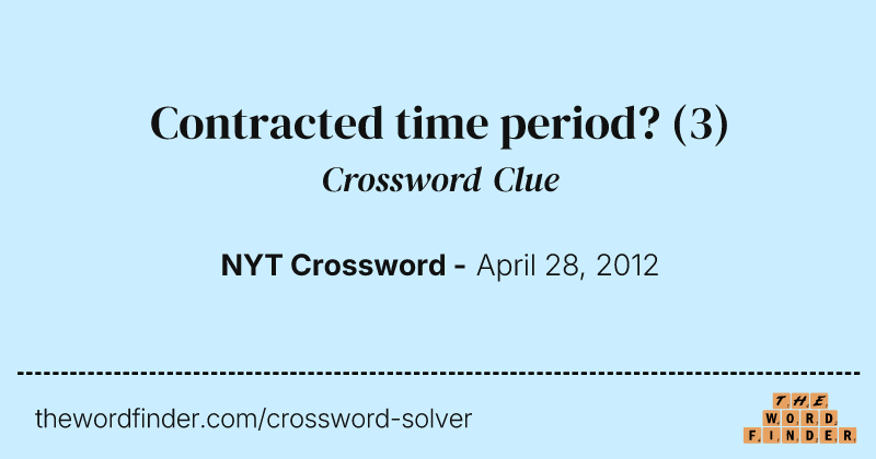Contracted time period? crossword clue image
