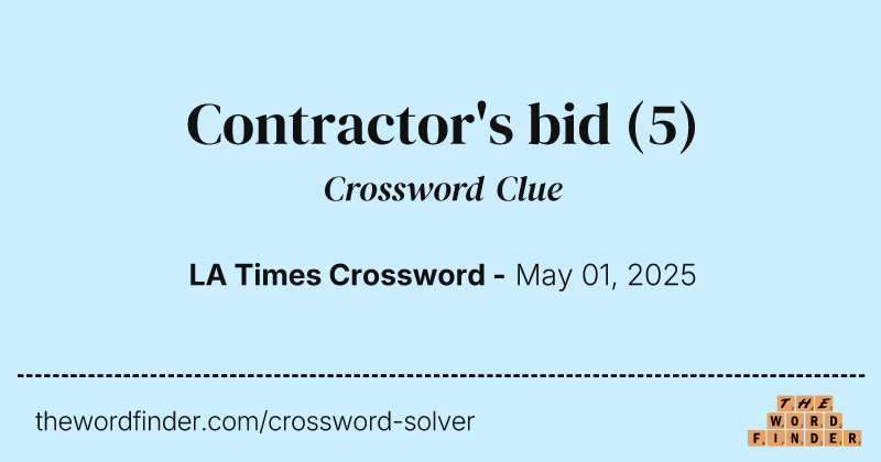 Contractor's bid crossword clue image