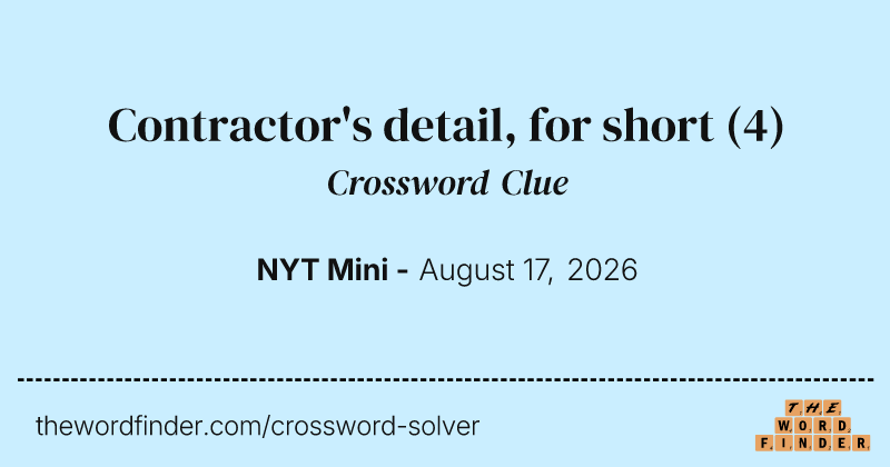 Contractor's detail, for short crossword clue image