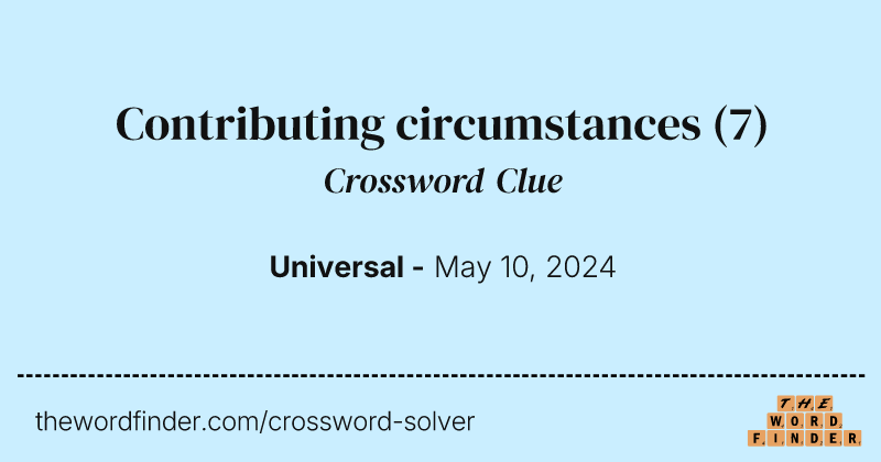 Contributing circumstances crossword clue image