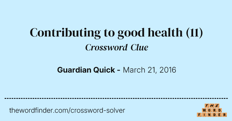 Contributing to good health crossword clue image