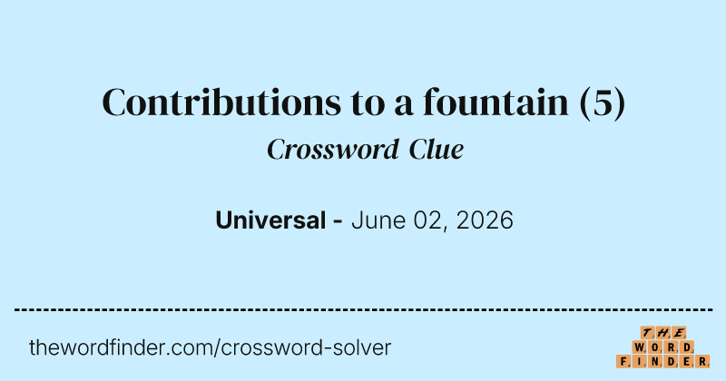 Contributions to a fountain crossword clue image