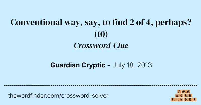 Conventional way, say, to find 2 of 4, perhaps? crossword clue image