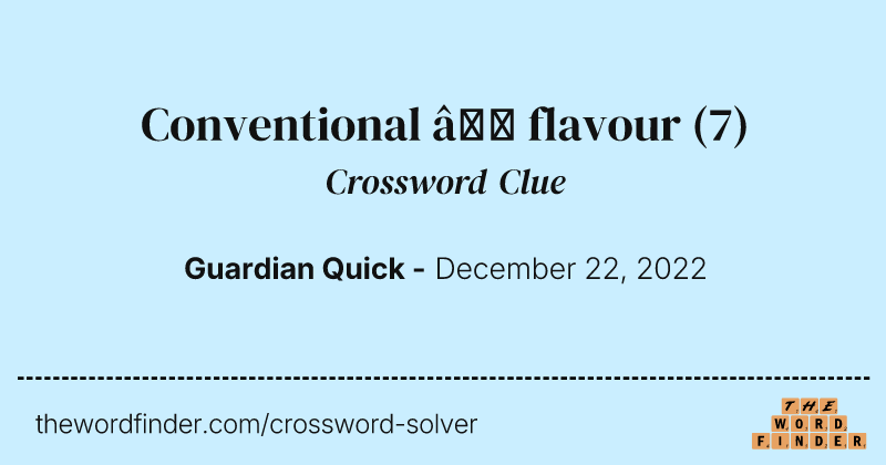 Conventional — flavour crossword clue image