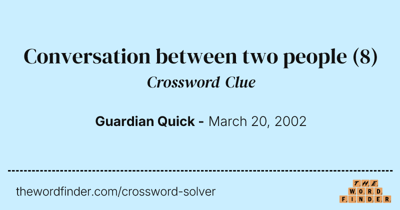 Conversation between two people crossword clue image
